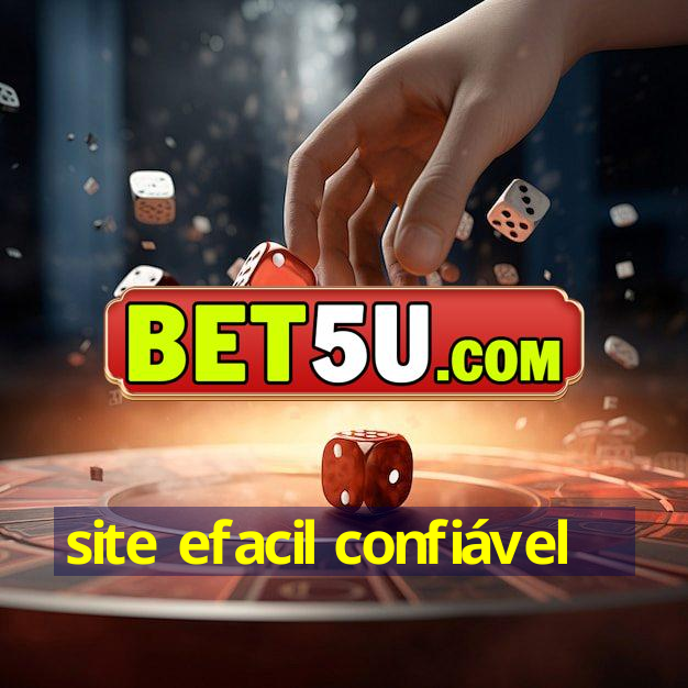 site efacil confiável